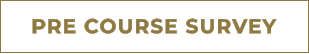 PRE COURSE SURVEY